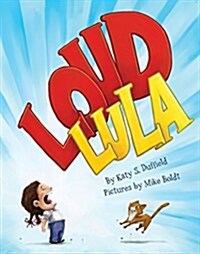 Loud Lula (Hardcover)