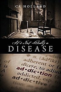 Its Not Really a Disease (Paperback)