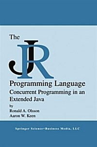 The Jr Programming Language: Concurrent Programming in an Extended Java (Paperback, Softcover Repri)