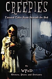 Creepies: Twisted Tales from Beneath the Bed (Paperback)