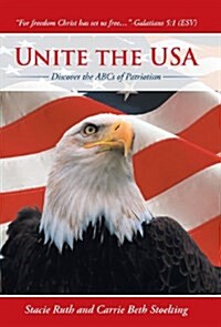 Unite the USA: Discover the ABCs of Patriotism (Hardcover)