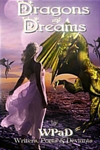 Dragons and Dreams: A Fantasy Anthology (Paperback)