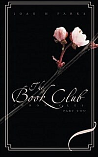 The Book Club Chronicles: Part Two (Paperback)