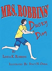 Mrs. Robbins Ducky Day (Hardcover)