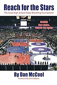 Reach for the Stars: The Iowa High School State Wrestling Tournament (Paperback)