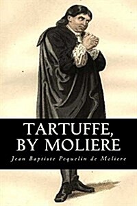 Tartuffe, by Moliere (Paperback)