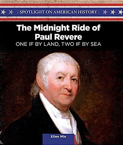 The Midnight Ride of Paul Revere: One If by Land, Two If by Sea (Paperback)