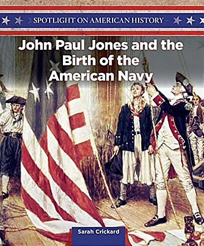 John Paul Jones and the Birth of the American Navy (Paperback)