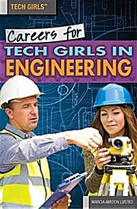 Careers for Tech Girls in Engineering (Library Binding)