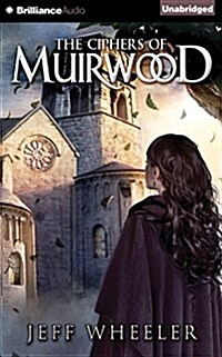 The Ciphers of Muirwood (Audio CD)