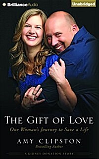 The Gift of Love: One Womans Journey to Save a Life (Audio CD)