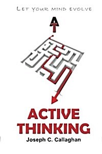 Active Thinking: The Practice of Active Thinking (Paperback)