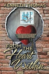 From the Heart Within . . . (Paperback)