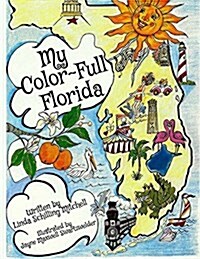 My Color-Full Florida: A Fun and Interactive Way to Learn about Floridas History (Paperback)