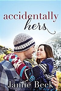 Accidentally Hers (Paperback)