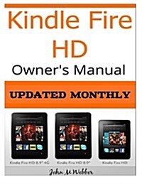 Kindle Fire HD Owners Manual: Discover the Secrets of Your Tablet (Paperback)