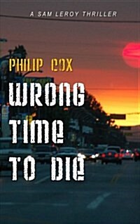 Wrong Time to Die (Paperback)