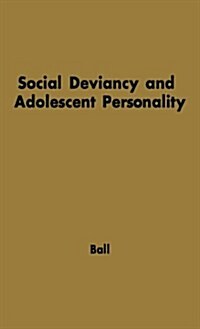 Social Deviancy and Adolescent Personality: An Analytical Study with the MMPI (Hardcover, Revised)