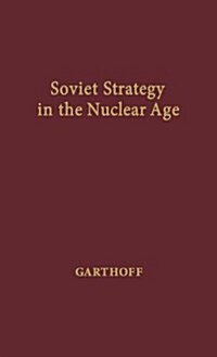 Soviet Strategy in the Nuclear Age (Hardcover)