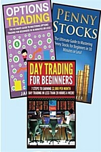 Stocks: 3 in 1 Master Class Box Set: Book 1: Day Trading for Beginners + Book 2: Penny Stocks + Book 3: Options Trading (Paperback)
