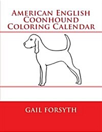 American English Coonhound Coloring Calendar (Paperback)