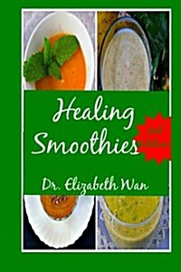 Healing Smoothies 2nd Edition (Paperback)