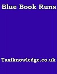 Taxi Knowledge Blue Book Runs (Paperback)