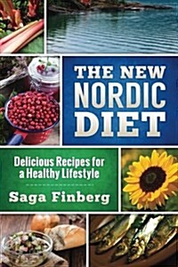 The New Nordic Diet: Delicious Recipes for a Healthy Lifestyle (Paperback)