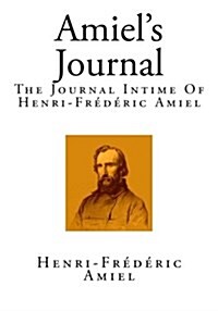 Amiels Journal: The Journal Intime of Henri-Frederic Amiel (Paperback)