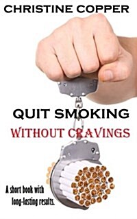 Quit Smoking Without Cravings (Paperback)
