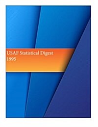 USAF Statistical Digest 1995 (Paperback)