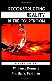 Reconstructing Reality in the Courtroom: Justice and Judgment in American Culture (Paperback)