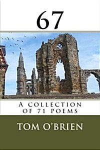 67 a Collection of 71 Poems (Paperback)