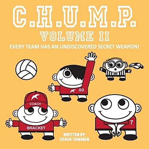 Chump II Every Team Has an Undiscovered Secret Weapon! (Paperback)