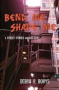 Bend Me, Shape Me (Paperback)