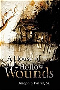 A House of Hollow Wounds (Paperback)