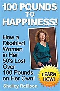 100 Pounds to Happiness! (Paperback)