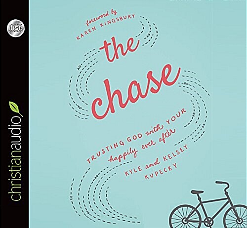 The Chase: Trusting God with Your Happily Ever After (Audio CD)