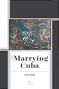 Marrying Cuba (Paperback)