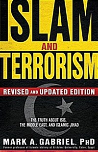 Islam and Terrorism: The Truth About ISIS, the Middle East and Islamic Jihad (Paperback, Revised, Update)
