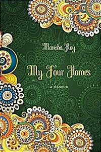 My Four Homes: A Memoir (Paperback)