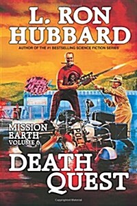Mission Earth Volume 6: Death Quest (Paperback, Reissue)