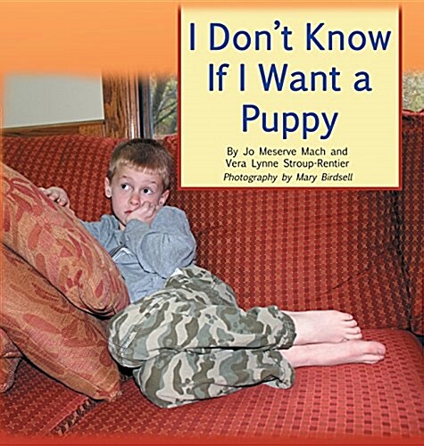 I Dont Know If I Want a Puppy: A True Story of Inclusion and Self-Determination (Hardcover)