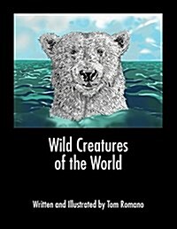 Wild Creatures of the World (Paperback, Glossy)