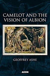 Camelot and the Vision of Albion (Paperback)