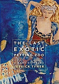 Last Exotic Petting Zoo (Hardcover)