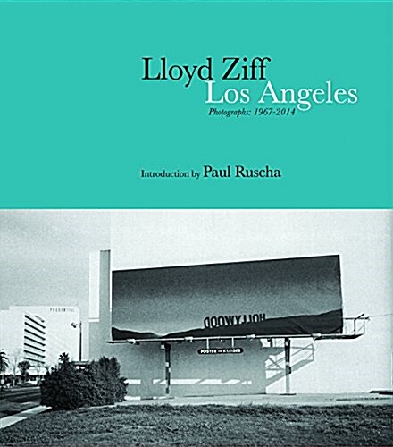 Los Angeles: Photographs: 1967-2015 (Hardcover)