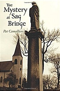 The Mystery at Sag Bridge (Paperback)