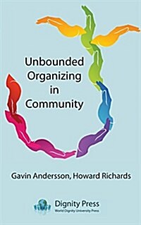 Unbounded Organizing in Community (Paperback)