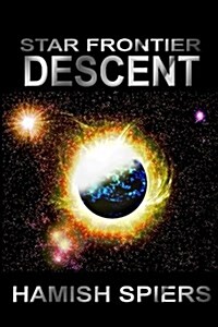 Star Frontier: Descent (Paperback)